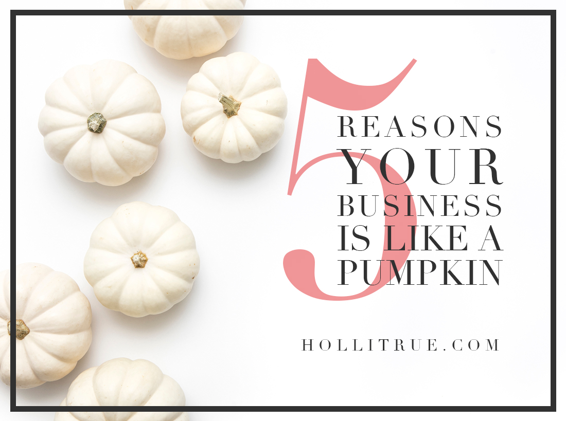 5 Reasons Your Business is Like a Pumpkin by Oregon Senior Portrait Photographer, Holli True